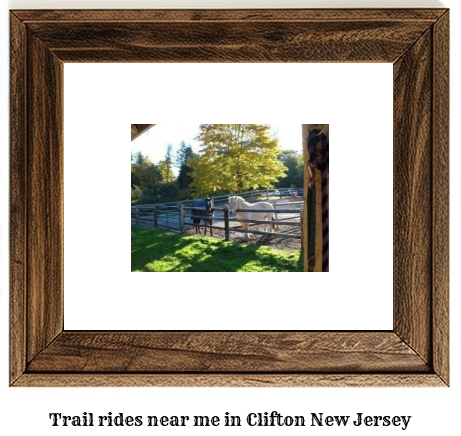 trail rides near me in Clifton, New Jersey